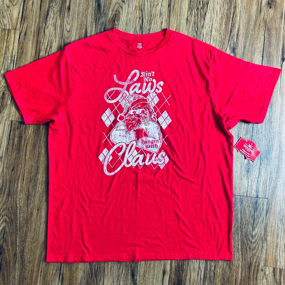 Holiday Time Ain’t No Laws Hangin’ With Claus- NWT